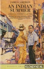 Cameron, James - An Indian Summer - A Personal Experience of India