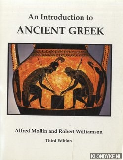 Mollin, Alfred & Robert Williamson - An Introduction to Ancient Greek - third edition