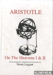 Aristotle & Stuart Leggatt (with an introduction, translation and commentary by) - Aristotle: On the Heavens I & II