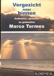 Termes, Marco - Vergezicht naar binnen. Gedichten, spreuken en gedachten