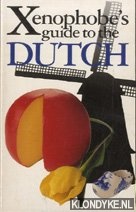 Bolt, Rodney - Xenophobe's guide to the Dutch