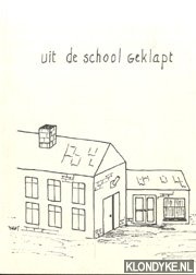 Ruttjes, Josephine A. & Amber van den Brsaak (illustraties) - Uit de school geklapt