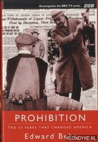 Behr, Edward - Prohibition. The 13 Years That Changed America