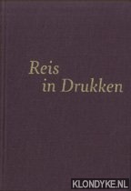 Duijzer, Henk - e.a. - Reis in Drukken. Uit de verzamelingen van leden van het Nederlands Genootschap van Bibliofielen.