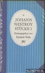 Nestroy, Johann & Walla, Friedrich (Herausgegeben von) - Historisch-kritische Ausgabe. Stcke 1