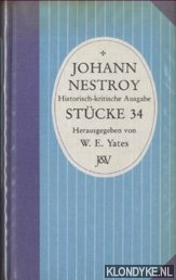 Nestroy, Johann & Walla, Friedrich (Herausgegeben von) - Historisch-kritische Ausgabe. Stcke 34: Nur keck!; Posse mit Gesang in drei Akten