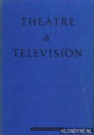 Erenstein, Robert L. (edited by) - Theatre and television. Papers read at the International conference held in Hilversum from l to S September 1986