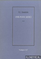 Erenstein, R.L. - Over poetic justice. Rede uitgesproken bij de aanvaarding van het ambt van hoogleraar in de Theaterwetenschap aan de Universiteit van Amsterdam op vrijdag 6 februari 1998