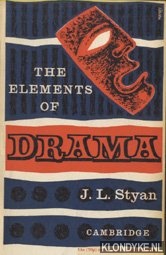 Styan, J.L. - The elements of Drama