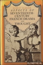 McBride, Robert - Aspects of Seventeenth-Century French Drama