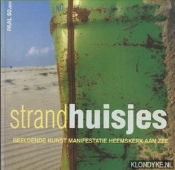 Schneiders, B.B. (voorwoord) - Strandhuisjes. Beeldende kunst manifestatie Heemskerk aan Zee