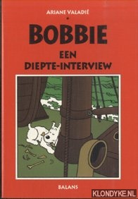 Valadie, Ariane - Bobbie, een diepte-interview