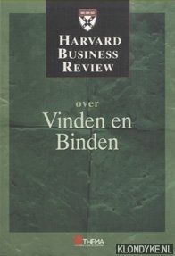Diverse auteurs - Harvard Business Review: Over vinden en binden