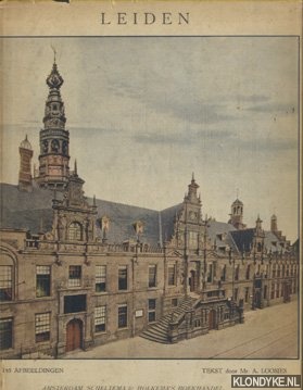 Loosjes, A - Leiden. Honderd vijf en veertig afbeeldingen en titelplaat in kleuren