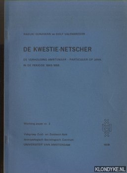 Gunawan, Basuki & Dolf Valenbreder - De kwestie-Netscher. De verhouding ambtenaar-particulier op Java in de periode 1845-1855