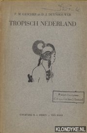 Gescher, F.M. & D.J. Duynhouwer - Tropisch Nederland