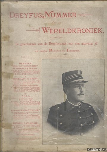 Diverse auteurs - Dreyfus-Nummer van de wereldkroniek, bevattende: De geschiedenis van de Dreyfus-zaak van den aanvang af, met talrijke Portretten en Illustratin + Tweede Dreyfus-Nummer van de Wereldkroniek