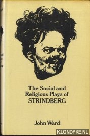 Ward, John - The Social and Religious Plays of Strindberg