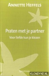 Heffels, Annette - Praten met je partner - voor liefde kun je kiezen