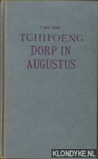 Tjun, T'jen - Tchifoeng. Dorp in Augustus