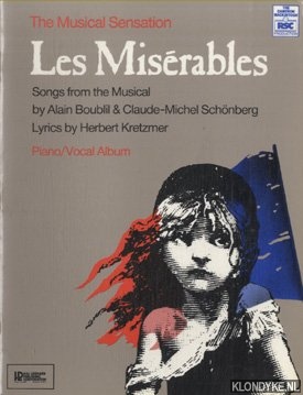 Boublin, Alain & Claude-Michel Schonberg - The Musical Sensation: Les Miserables. Songs from the Musical