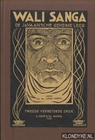 Hien, H.A. van - Wali Sanga. De Javaansche geheime leer