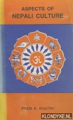 Khatry, Prem K. - Aspects of Nepali Culture