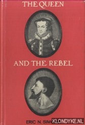 Simons, Eric N. - The Queen and the Rebel : Mary Tudor and Wyatt the Younger