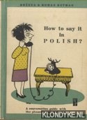 Bozena & Retman Roman - How to say it in Polish? A conversation guide with the phonetic transcription