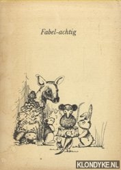 Heijnis, Bram - Fabel-achtig. Gedichten van Bram Heijnis met tekeningen van Mirjam van Driel