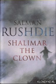 Rushdie, Salman - Shalimar the Clown