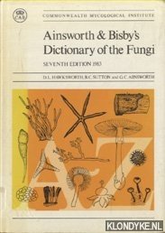 Ainsworth, G. C. & Guy Richard Bisby & D.L. Hawksworth & B.C. Sutton - Ainsworth and Bisby's Dictionary of the Fungi (Including the Lichens) - Seventh edition 1983