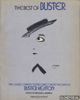 Anobile, Richard J. (edited by) - The best of Buster. The classic comedy scenes direct from the films of Bustert Keaton