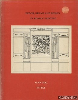 Little, Alan, M.G. - Decor, drama and design in Roman painting