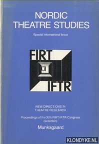 Sauter, Willmar (editior) - Nordic Theatre Studies. Special International Issue. New directions in theatre research. Proceedings of the Xith FIRT/IFTR Congress (selection)