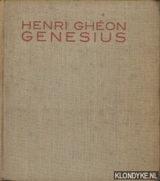 Ghon, Henri & Willem Nieuwenhuis (vertaling) - Genesius - Hollandsch van Willem Nieuwenhuis - met een schets van Matthieu Wiegamn en foto's van de eerste opvoering onder leiding van Eduard Verkade