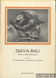 Bernardi, Vito di & Luijdjens, Adriano H. - Giava-Bali. Rito e spettacolo