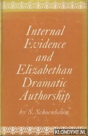 Schoenbaum, S. - Internal Evidence and Elizabethan Dramatic Authorship
