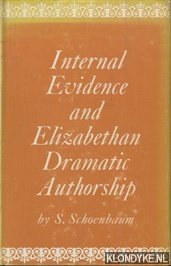 Schoenbaum, S. - Internal Evidence and Elizabethan Dramatic Authorship