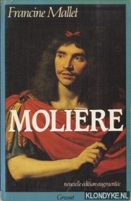 Mallet, Francine - Moliere - nouvelle edition augmentee