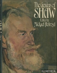 Holroyd, Michael (edited by) - The Genius of Shaw, a symposium