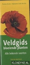 Becker, Thomas & Marianne Golte-Bechtle - Veldgids Bloeiende Planten. Alle bekende soorten