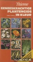Podlech, Dieter - Geneeskrachtige plantengids in kleur. 315 natuurgetrouwe kleurenfoto's en 70 botanische tekeningen