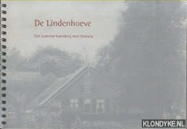 Boer, Louis de & Karel Loeff - De Lindenhoeve. Een Larense boerderij met historie