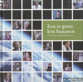 Schoones, Eric - Een te grote Kist Bananen. 35 Visies op een Duurzame Wereld