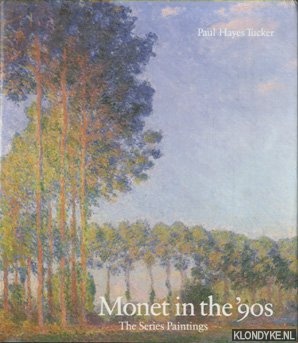 Tucker, Paul Hayes - Monet in the '90s