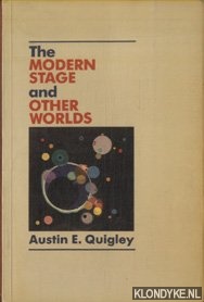 Quigley, Austin E. - The Modern Stage and Other Worlds