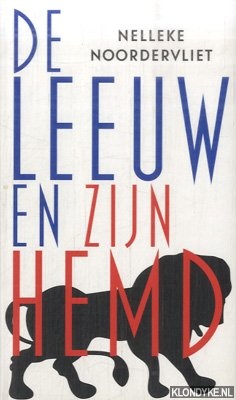 Noordervliet, Nelleke - De leeuw en zijn hemd
