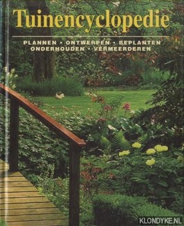 Beverley, Deena & Barty Phillips - Tuinencyclopedie: plannen ontwerpen beplanten onderhouden vermeerderen