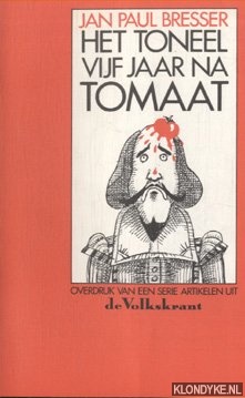 Bresser, Jan Paul - Vij jaar na Tomaat